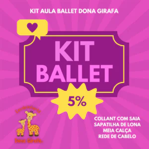 Kit Aula Ballet Dona Girafa